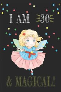 I AM 30 and Magical !! Fairy Notebook