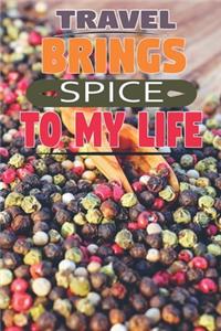 Travel Brings Spice To My Life