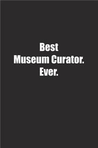 Best Museum Curator. Ever.