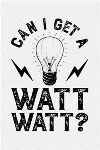 Can I Get a Watt Watt