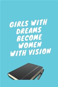 Girls with Dreams Become Women with Vision