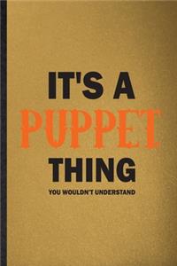 It's a Puppet Thing You Wouldn't Understand