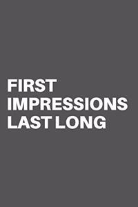 First Impressions Last Long