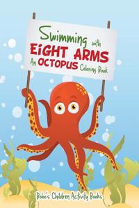 Swimming with Eight Arms