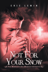 Not for Your Snow 2