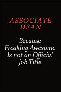 Associate Dean Because Freaking Awesome Is Not An Official Job Title