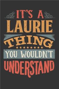 Its A Laurie Thing You Wouldnt Understand