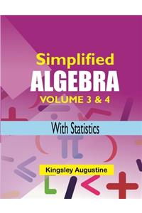 Simplified Algebra (Volume 3 & 4)