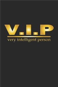 V.I.P Very Intelligent Person