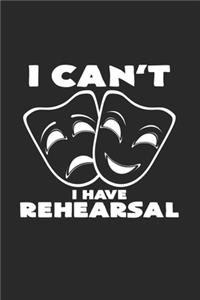 I can't I have rehearsal