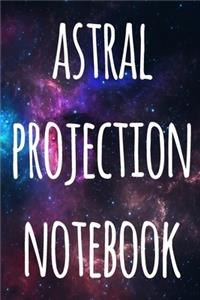Astral Projection Notebook