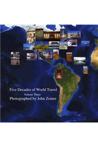 Five Decades of World Travel Volume Three