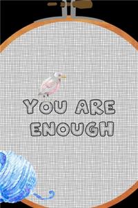 You Are Enough