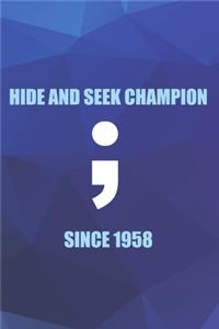Hide And Seek Champion Since 1958