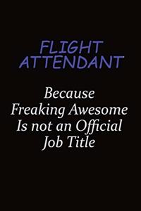 Flight Attendant Because Freaking Awesome Is Not An Official Job Title