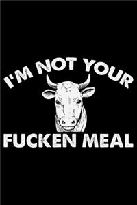I'm Not Your Fucken Meal