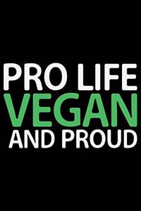 Pro Life Vegan And Proud