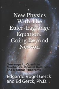 New Physics With The Euler-Lagrange Equation