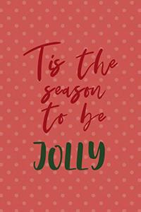 Tis The Season To Be Jolly