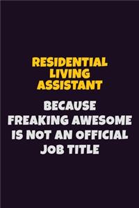 Residential Living Assistant, Because Freaking Awesome Is Not An Official Job Title