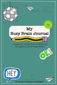 My Busy Brain Journal - 12 weeks
