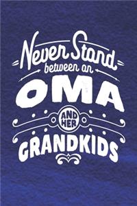 Never Stand Between An Oma And Her Grandkids