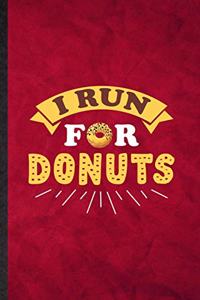 I Run for Donuts