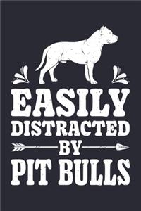 Easily Distracted By Pit Bulls