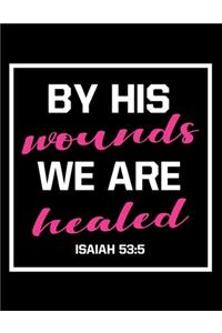 By His Wounds we are Healed