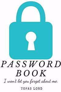 Password Book. I won't Let You Forget About Me.