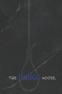 The Indigo Noose