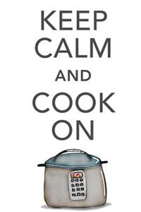 Keep Calm & Cook On