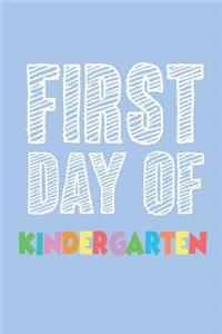 First Day Of Kindergarten