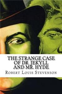 The Strange Case Of Dr. Jekyll And Mr. Hyde