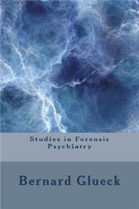 Studies in Forensic Psychiatry