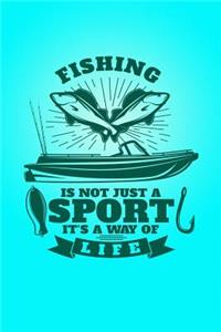 Fishing's Not Just a Sport, It's a Way of Life