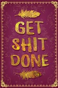 Get Shit Done
