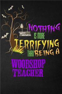 Funny Woodshop Teacher Notebook Halloween Journal