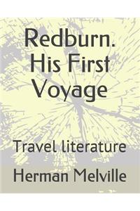 Redburn. His First Voyage