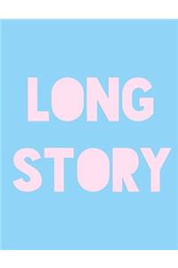 Long Story