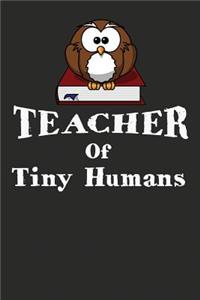 Teacher Of Tiny Humans