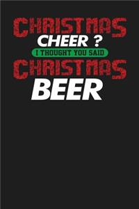 Christmas Cheer ? I Thought You Said Christmas Beer