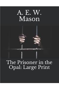 The Prisoner in the Opal