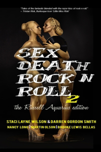 Sex Death Rock N Roll 2: The Russell Aquarius Edition