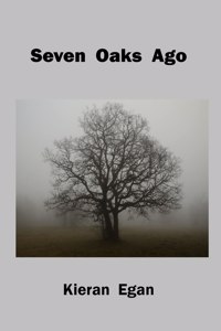 Seven Oaks Ago