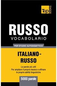 Vocabolario Italiano-Russo per studio autodidattico - 5000 parole