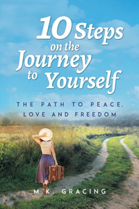 10 Steps on the Journey to Yourself