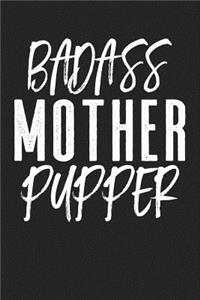 Badass Mother Pupper