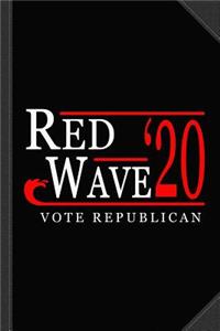 Red Wave Vote Republican 2020 Election Journal Notebook: Blank Lined Ruled for Writing 6x9 120 Pages