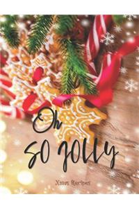Oh So Jolly: Romantic Winter Gingerbread Blank Cookbook XXL Size (8.5 X 11) Recipe Journal and Organizer to Write in